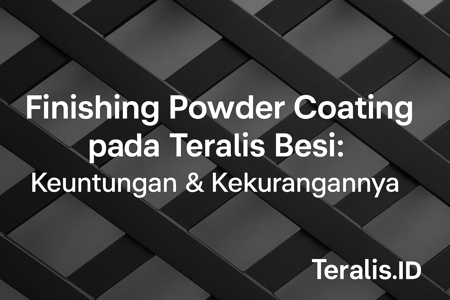 Finishing Cat Powder Coating pada Teralis Besi: Keuntungan & Kekurangannya